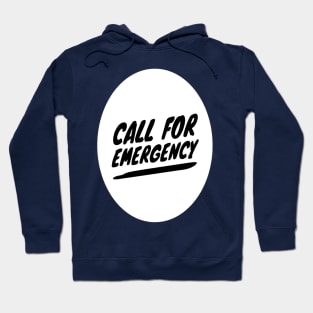 Call For Emergency Hoodie